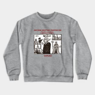 Mother Shipton Predicteth Crewneck Sweatshirt